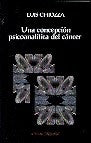 Una concepción psicoanalítica del cáncer | Luis Antonio Chiozza