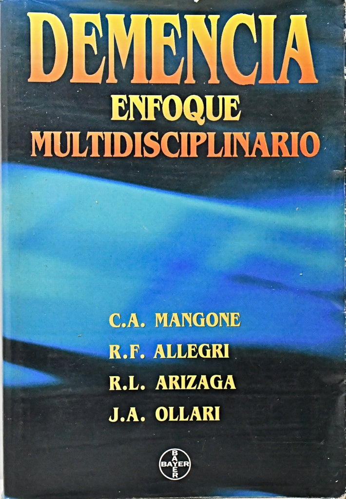 DEMENCIA ENFOQUE MULTIDICIPLINARIO.. | Carlos Antonio Mangone