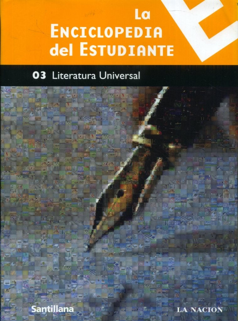 LA ENCICLOPEDIA DEL ESTUDIANTE 03. LITERATURA UNIVERSAL