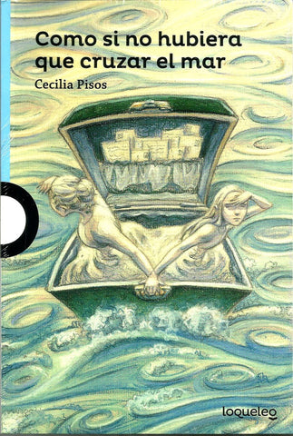 COMO SI NO HUBIERA QUE CRUZAR EL MAR* | Cecilia Pisos