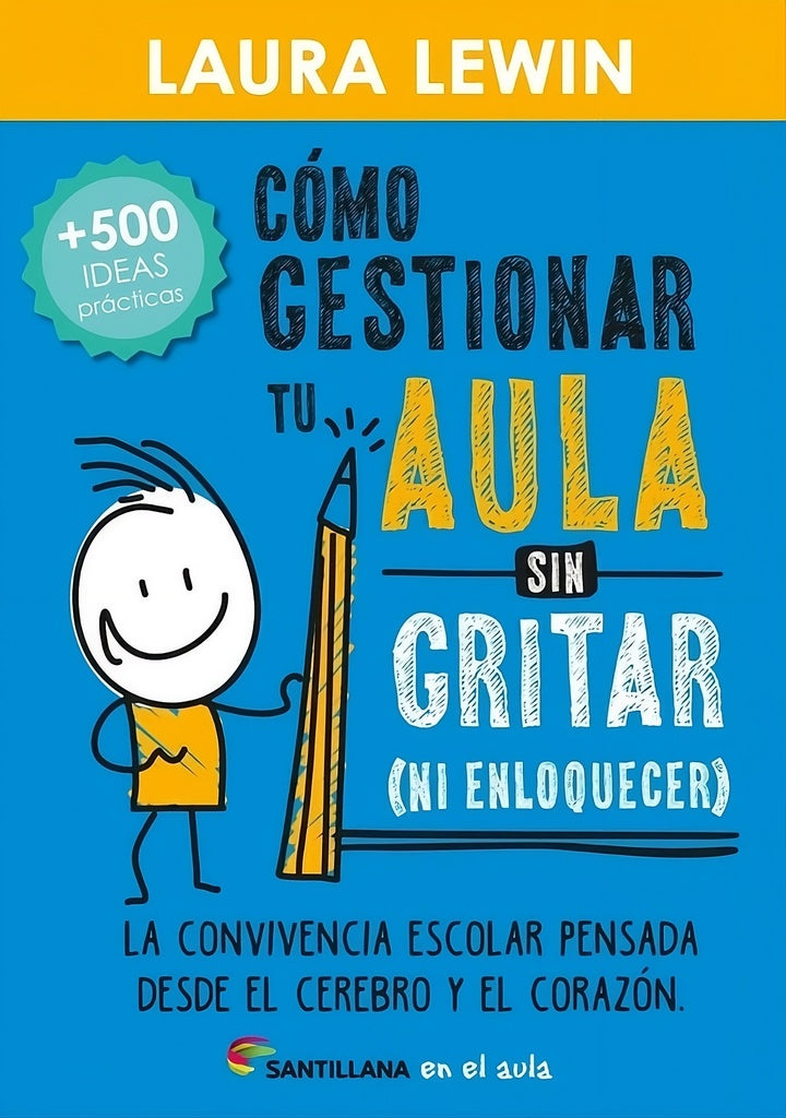 CÓMO GESTIONAR TU AULA SIN GRITAR (NI ENLOQUECER) | Laura Lewin