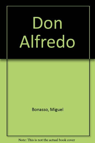 Don Alfredo 1º | Miguel Bonasso