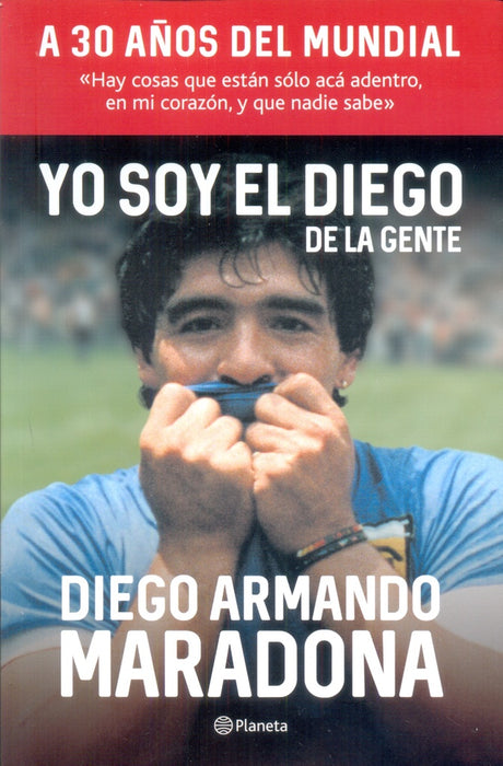 YO SOY EL DIEGO DE LA GENTE.. | Diego Armando Maradona