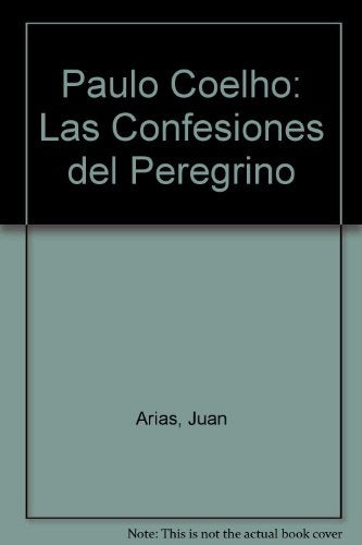 PAULO COELHO: LAS CONFESIONES DEL PEREGRINO.. | Juan Arias