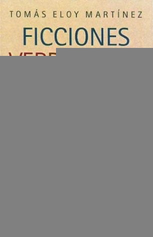 FICCIONES LITERARIAS.. | Tomás Eloy Martínez