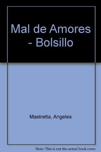 MAL DE AMORES | Angeles Mastretta