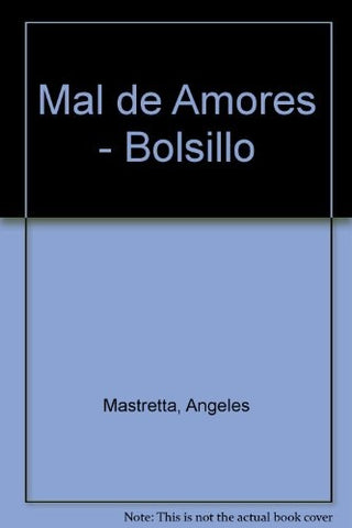 MAL DE AMORES | Angeles Mastretta
