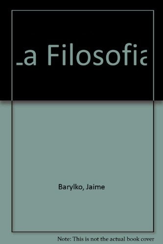 LA  FILOSOFIA UNA INVITACION A PENSAR* | Jaime Barylko