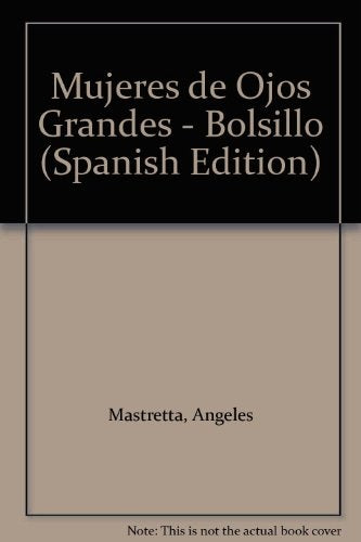 MUJERES DE OJOS GRANDES * | Angeles Mastretta