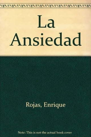 La ansiedad | Enrique Rojas