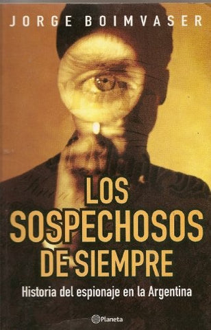 Los sospechosos de siempre | Jorge Daniel Boimvaser