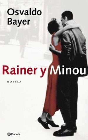 Rainer y Minou | Osvaldo Bayer