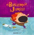 BAÑARME?..... ¡JAMÁS!.. | Graciela  Repún