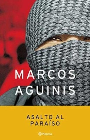 ASALTO AL PARAÍSO | Marcos Aguinis