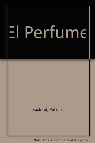 EL PERFUME | Patrick Suskind