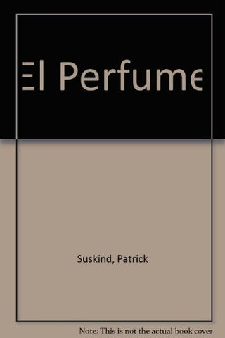 EL PERFUME | Patrick Suskind