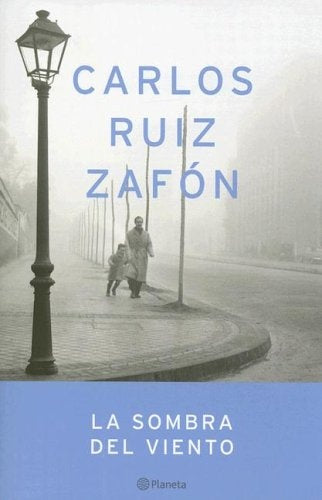 LA SOMBRA DEL VIENTO.. | Carlos Ruiz Zafón