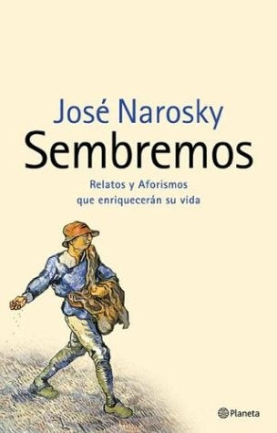 SEMBREMOS. | José Narosky