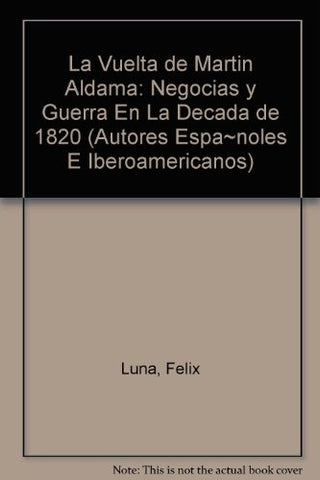 La vuelta de Martin Aldama | Félix Luna