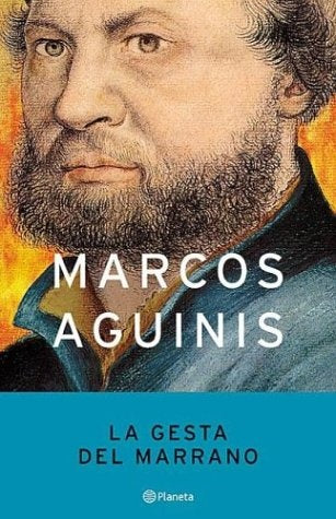 LA GESTA DEL MARRANO | Marcos Aguinis