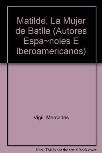 MATILDE LA MUJER DE BATLLE*.. | Mercedes Vigil