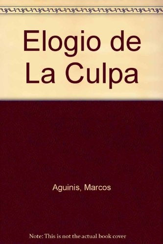 ELOGIO DE LA CULPA | Marcos Aguinis