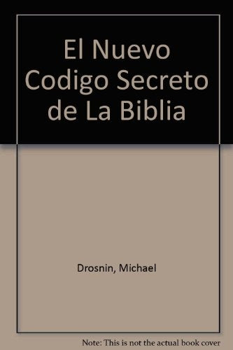 EL NUEVO CÓDIGO SECRETO DE LA BIBLIA.. | Michael Drosnin