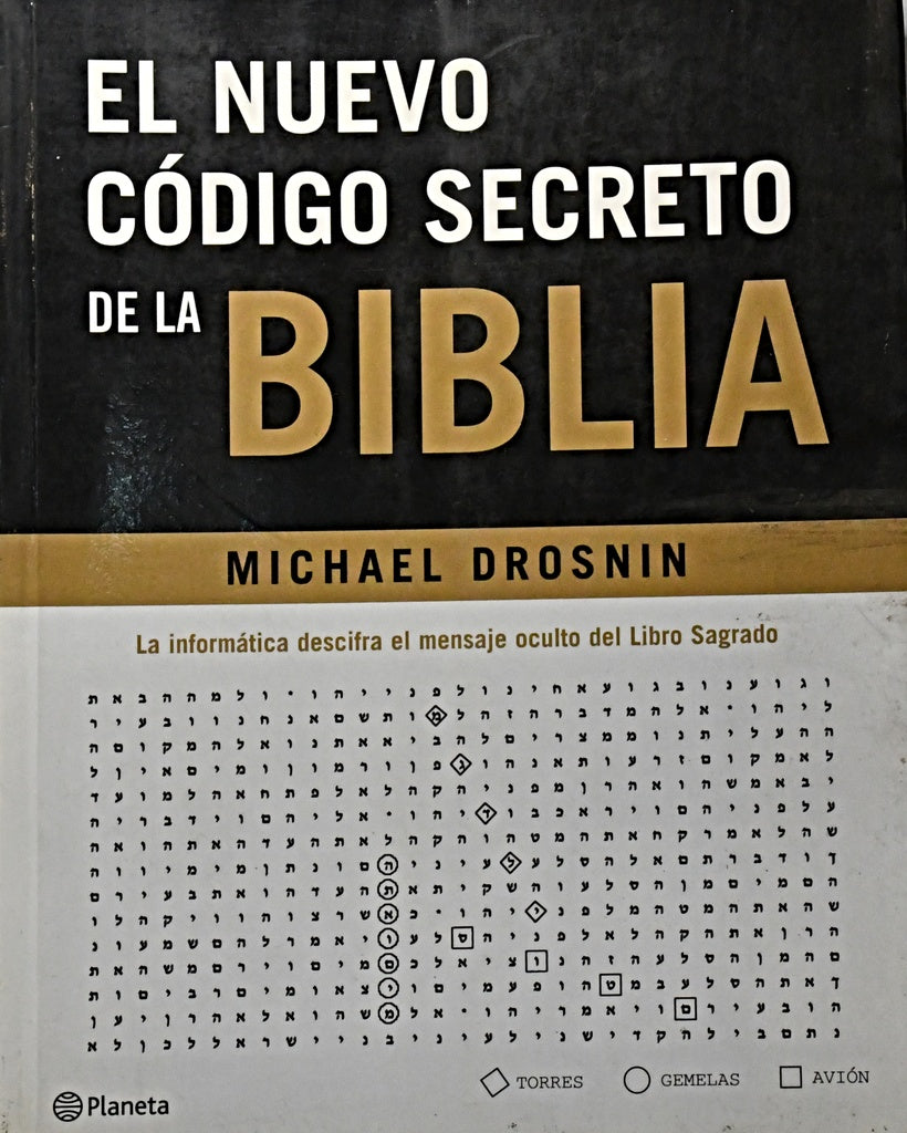 EL NUEVO CÓDIGO SECRETO DE LA BIBLIA.. | Michael Drosnin