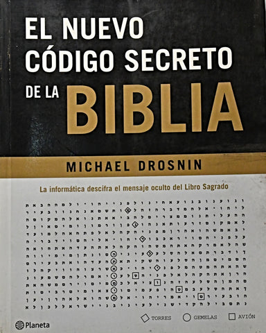 EL NUEVO CÓDIGO SECRETO DE LA BIBLIA.. | Michael Drosnin