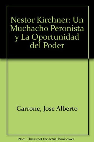 Un muchacho peronista y la oportunidad del poder | Valeria Garrone