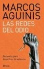 LAS REDES DEL ODIO | Marcos Aguins