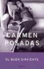 EL BUEN SIRVIENTE * | Carmen Posadas
