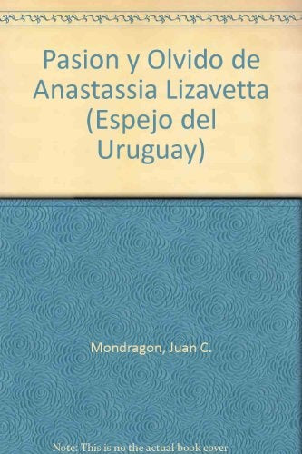 PASION Y OLVIDADO DE ANASTASSIA LIZAVETTA.. | Carlos Mondragón