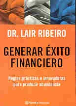 Generar éxito financiero | Lair Ribeiro