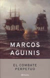 Combate perpetuo, El * | Marcos Aguinis