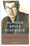 permiso para vivir | Alfredo Bryce Echenique