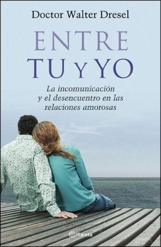 Entre tu y yo* | Walter Dresel
