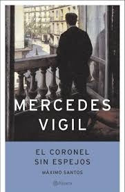 EL CORONEL SIN ESPEJOS * | Mercedes Vigil
