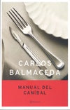 Manual del caníbal | Carlos Balmaceda