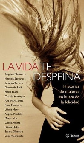 LA VIDA TE DESPEINA*.. | Varios autores