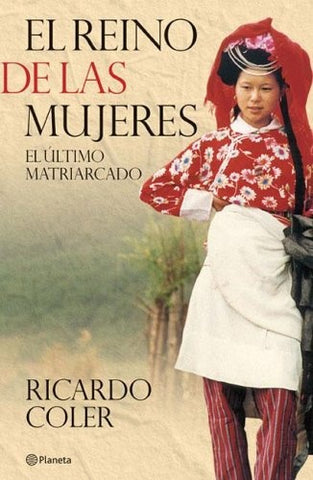 El reino de las mujeres. el ultimo matriarcado | Ricardo Coler