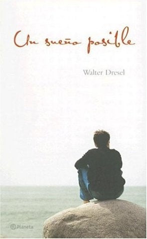 Un sueño posible* | Walter Dresel