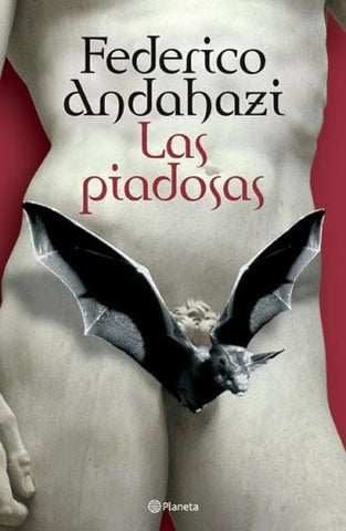 LAS PIADOSAS.. | Federico Andahazi
