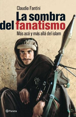 LA SOMBRE DEL FANATISMO | Claudio Fantini