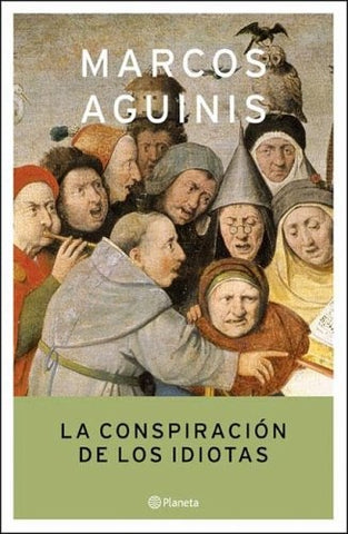 La conspiración de los idiotas * | Marcos Aguinis