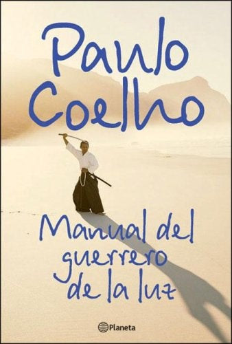 Manuel del guerrero de la luz | Paulo Coelho