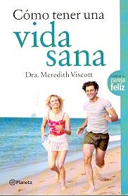 Como tener una vida sana | Meredith Viscott