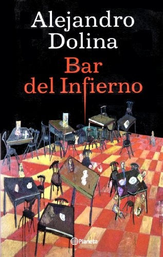 BAR DE INFIERNO | Alejandro Dolina