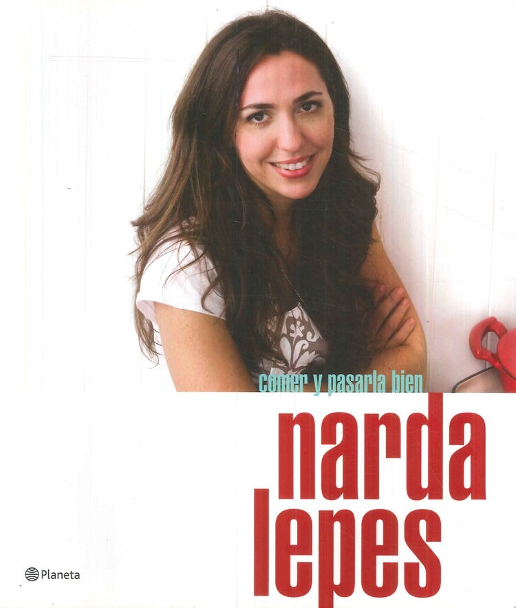 Comer y pasarla bien | Narda Lepes
