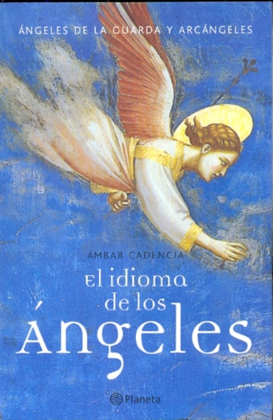 EL IDIOMA DE LOS ANGELES.. | Ámbar Cadencia